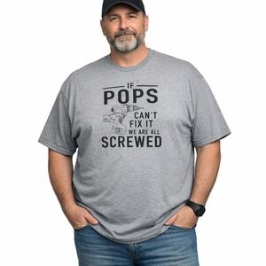 Ebollo T Shirt Men's Gray If Pop's Can't Fix It We Are All Screwed Sz 3XL